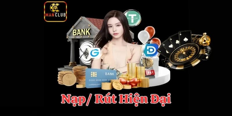 Chính sách nạp rút tiền của nhà cái Manclub